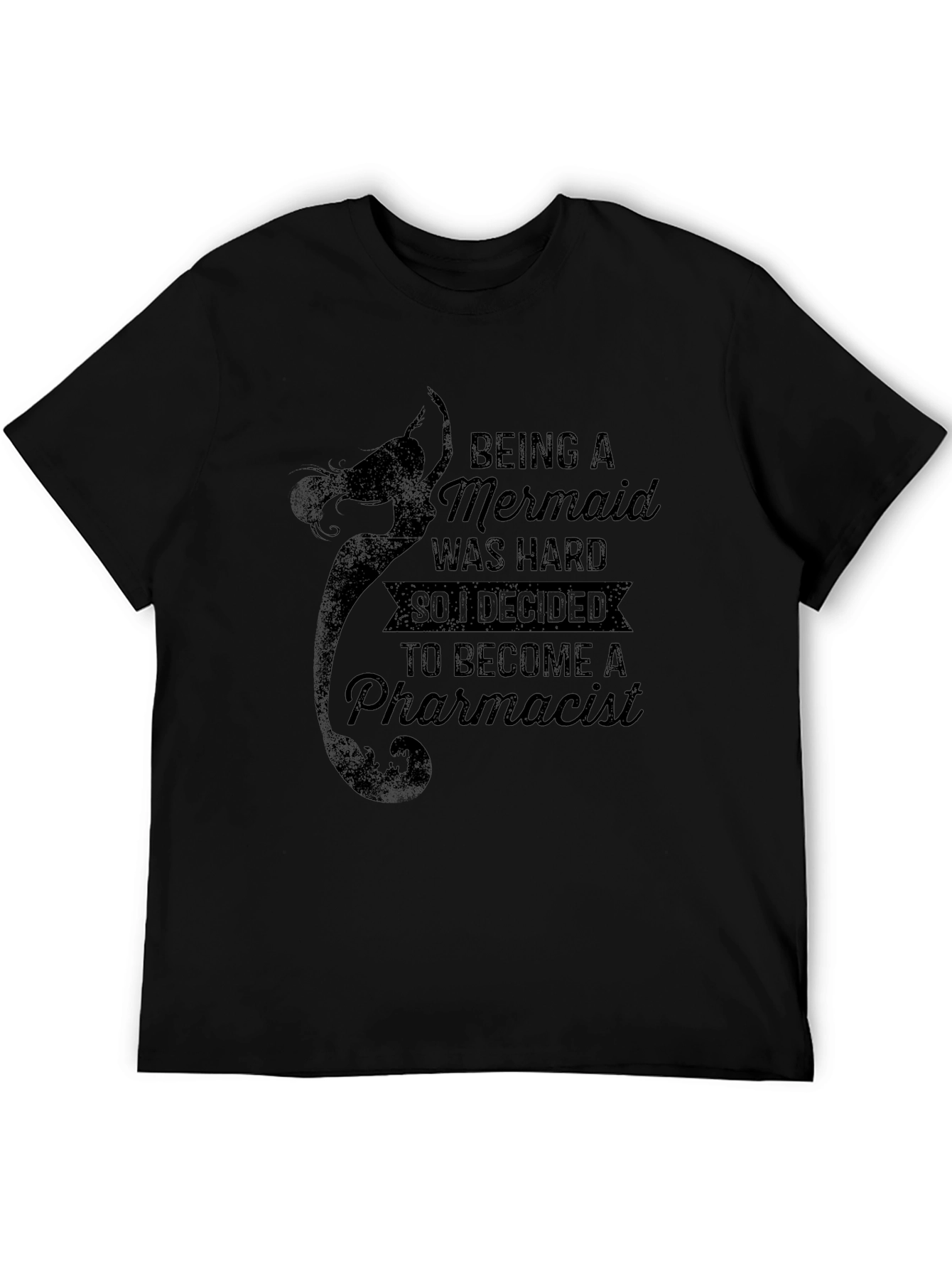 Being a Mermaid Pharmacist Graphic T-Shirt