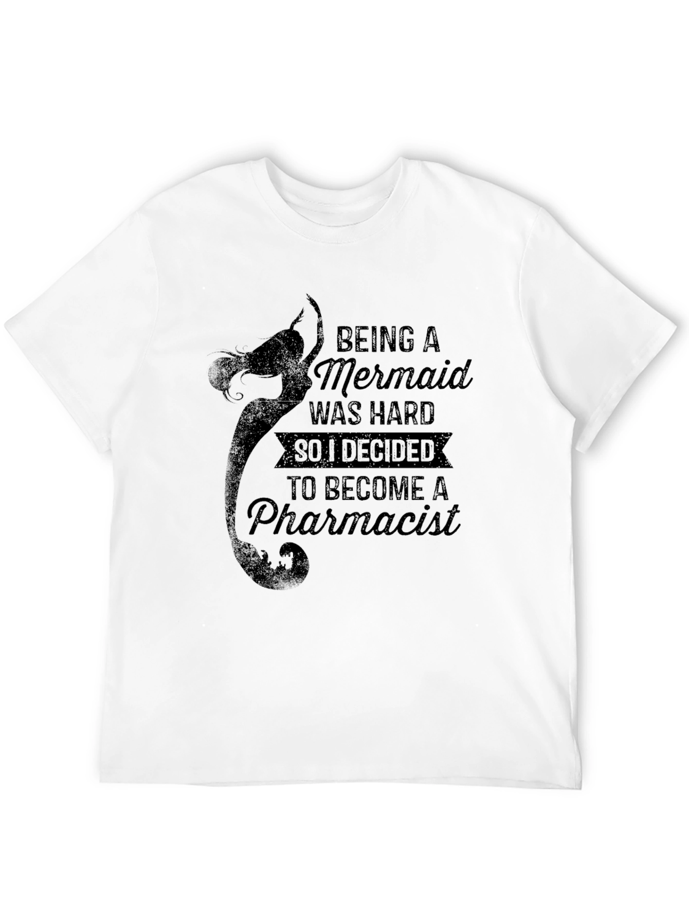 Being a Mermaid Pharmacist Graphic T-Shirt