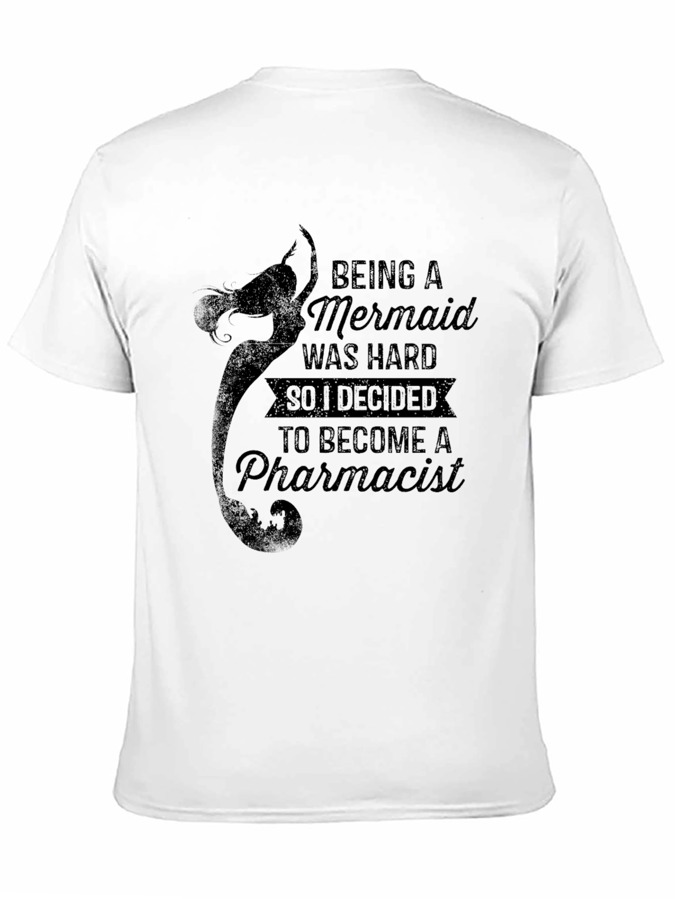 Being a Mermaid Pharmacist Graphic T-Shirt