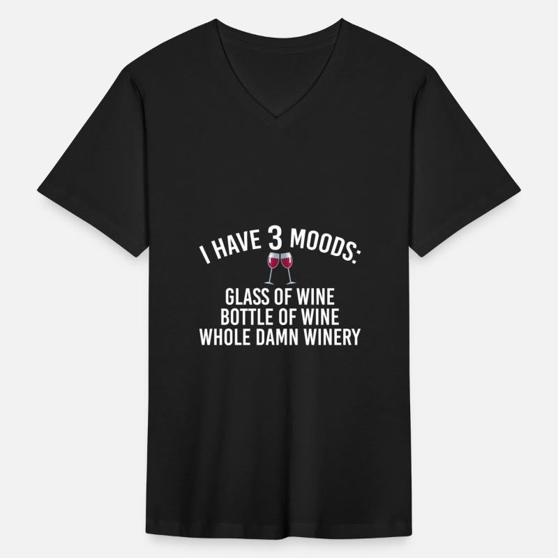 I Have 3 Moods Glass Of Wine Bottle Of Wine