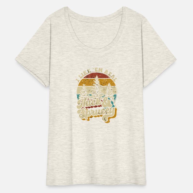 I Like Them Real Thick Sprucey Tree