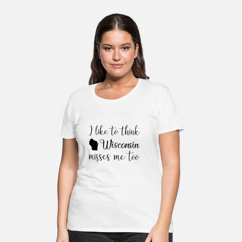 i like to think wisconsin misses me too america