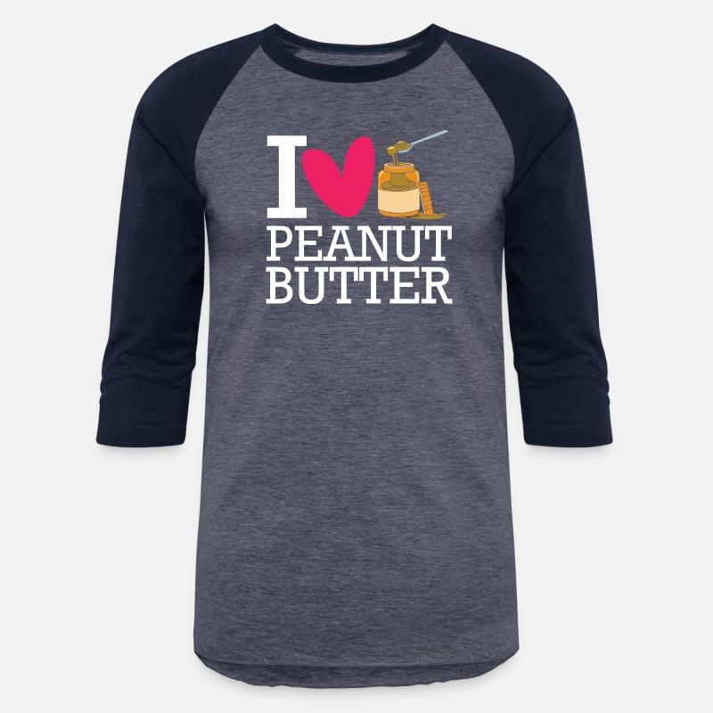 I Love Peanut Butter