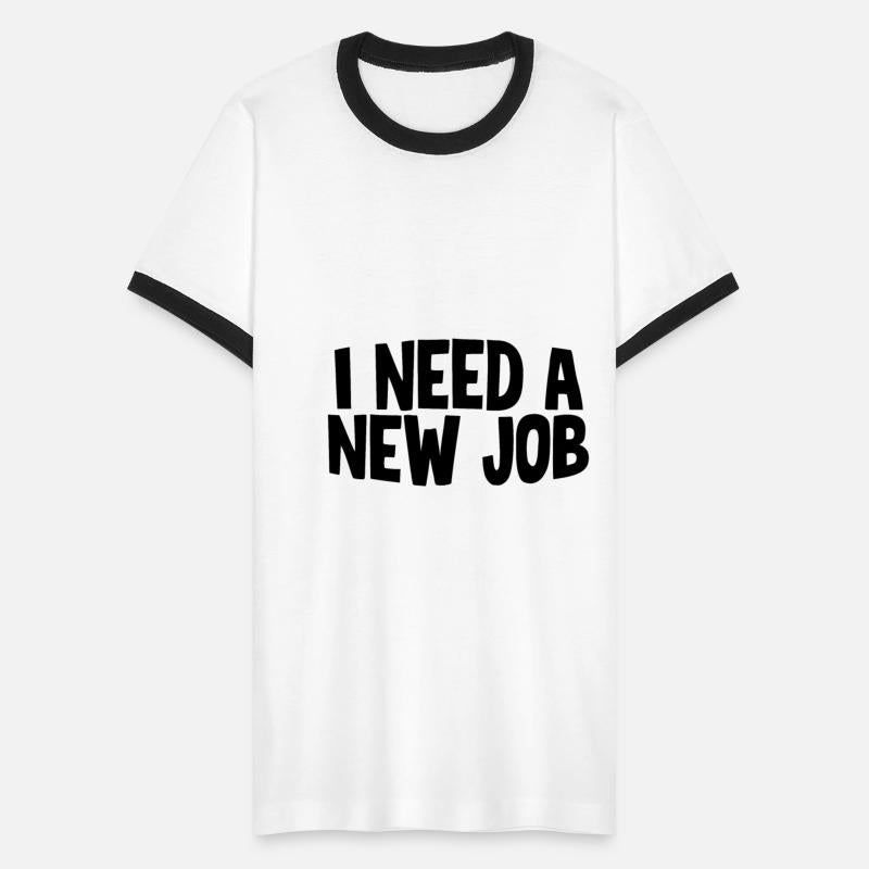 I Need A New Job