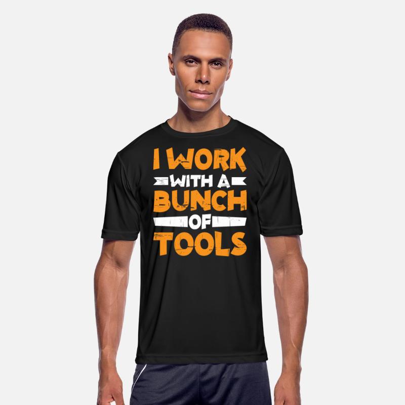 I Work With A Bunch Of Tools 7