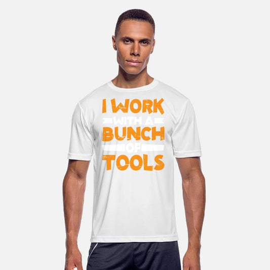 I Work With A Bunch Of Tools 7