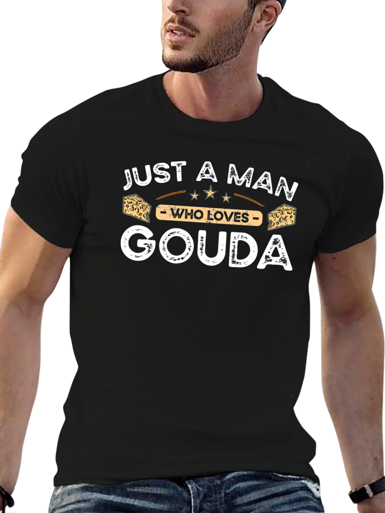 Just A Man Who Loves Gouda T-Shirt