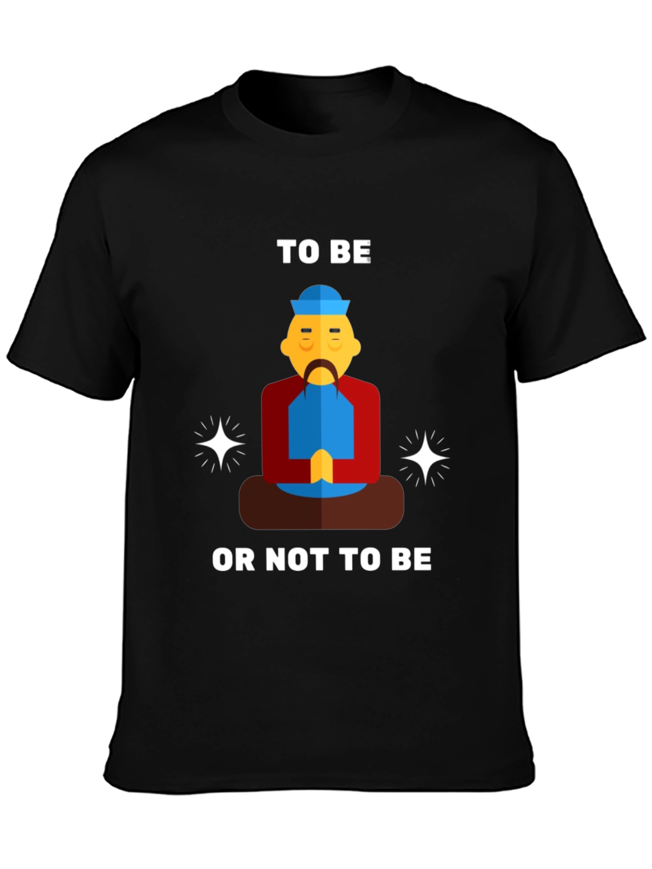 To Be Or Not To Be T-Shirt