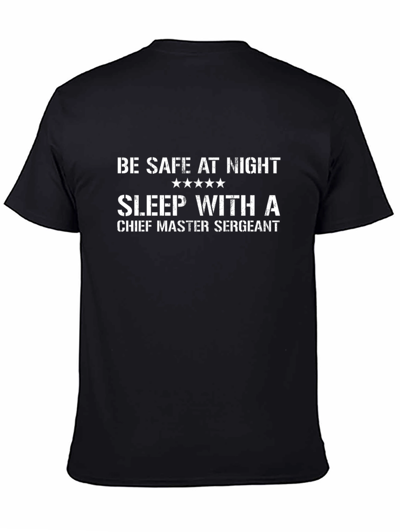 Be Safe Sleep With a Chief Master Sergeant T-Shirt