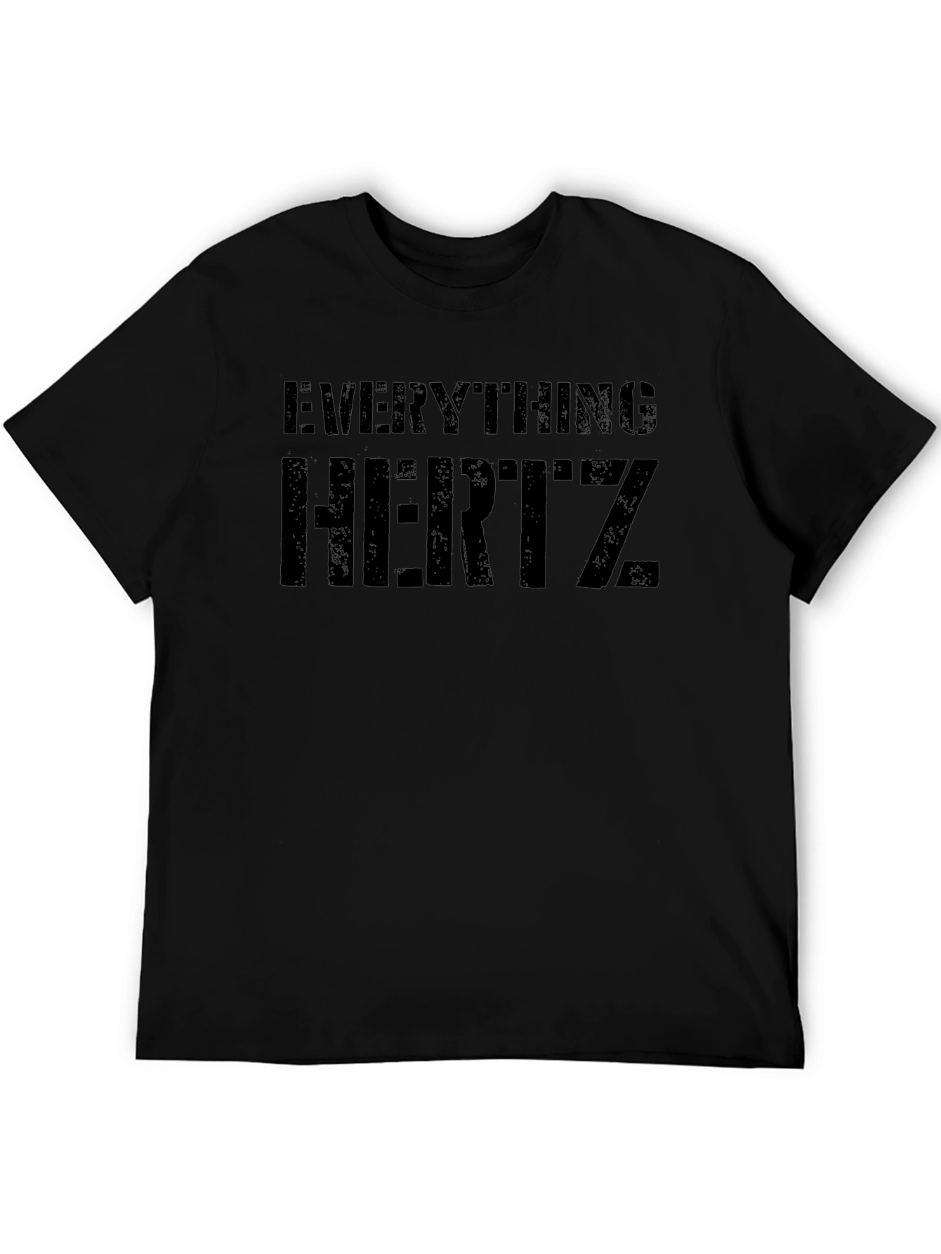 Everything Hertz T-Shirt - Black Graphic Tee