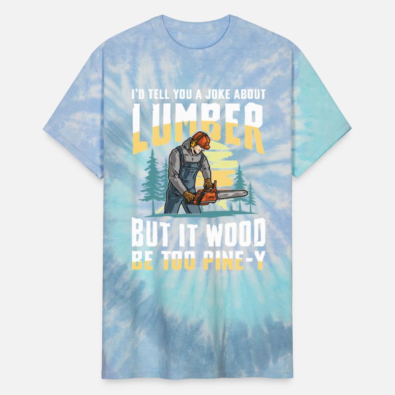 I’d Tell You A Joke About Lumber