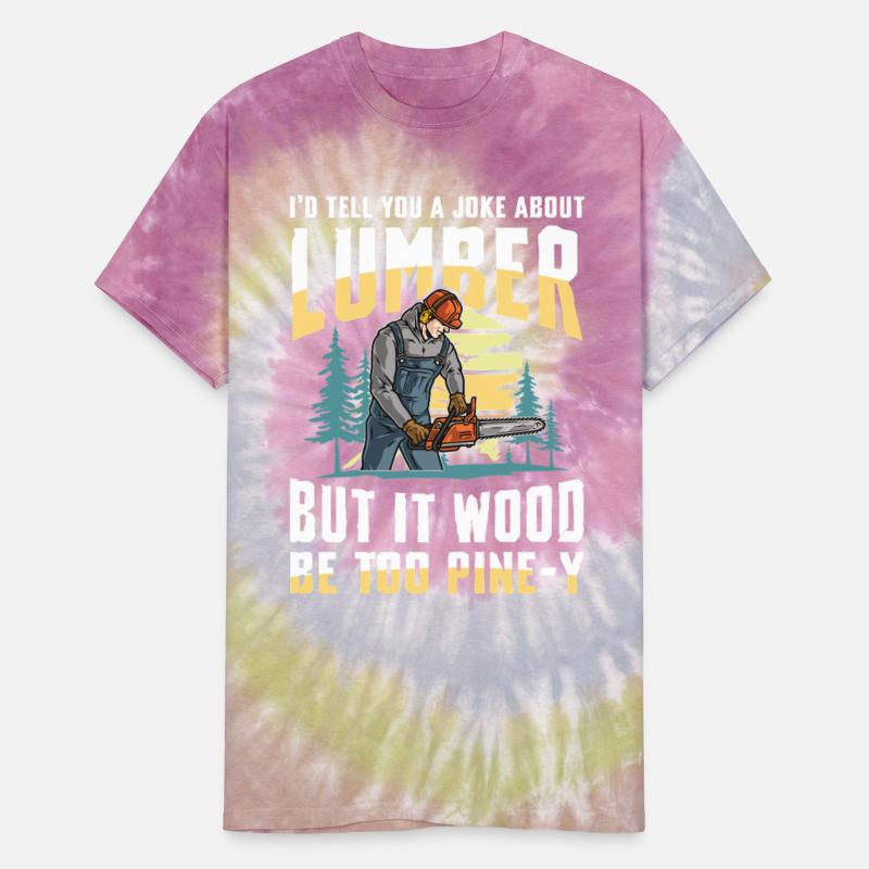 I’d Tell You A Joke About Lumber