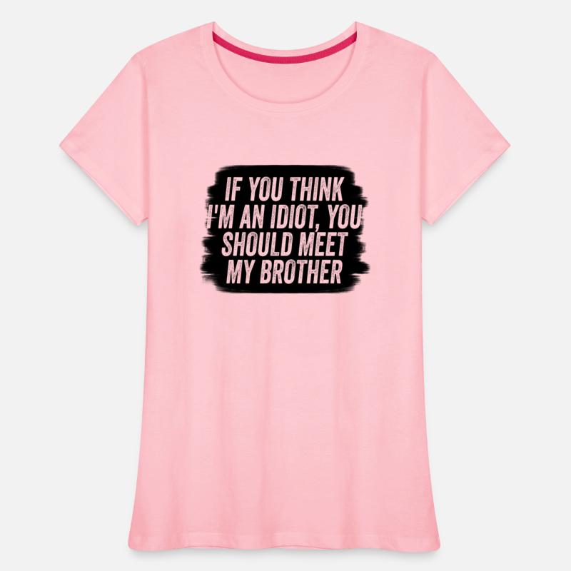 If You Think I'm An Idiot You Should