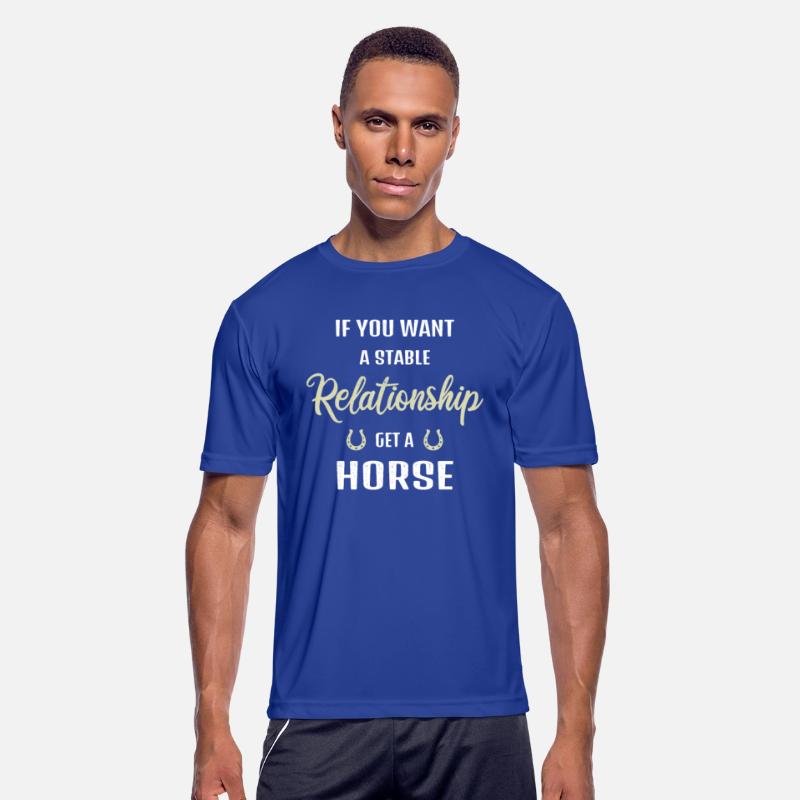 if you want a stable relationship, get a horse