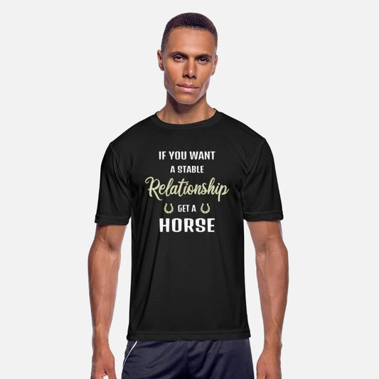 if you want a stable relationship, get a horse