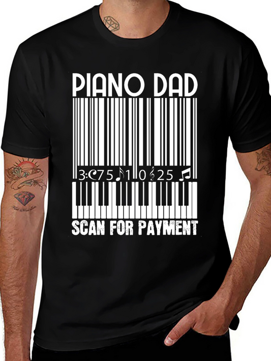 Piano Dad Scan for Payment Funny T-Shirt