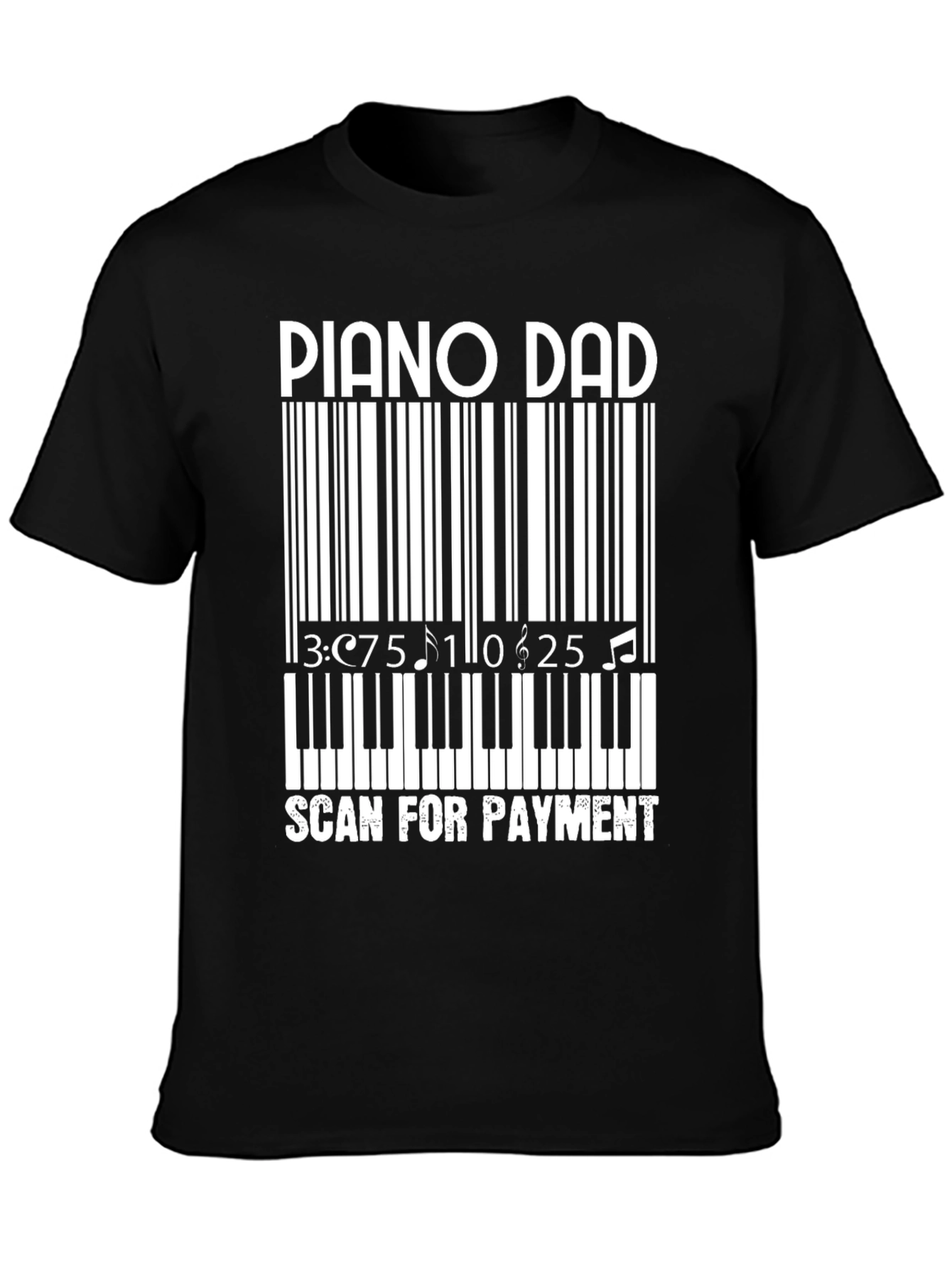Piano Dad Scan for Payment Funny T-Shirt
