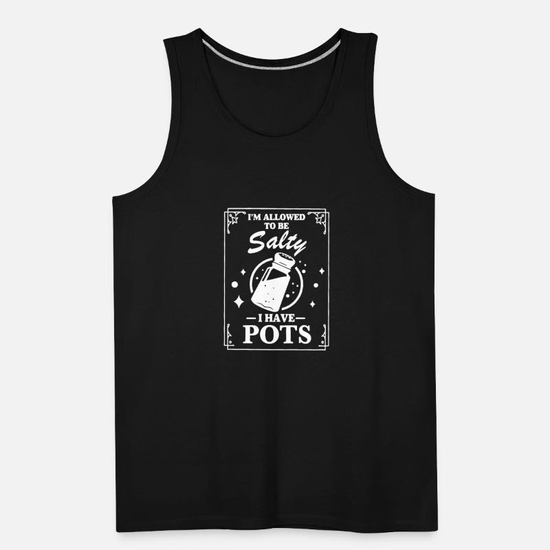 I'm Allowed To Salty I Have Pots