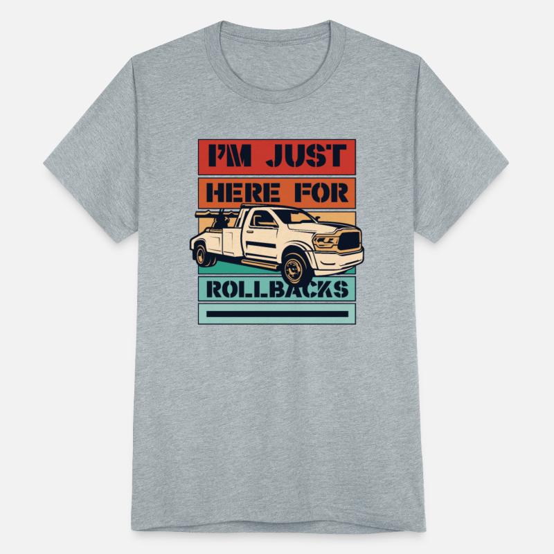 I'm Just Here For Rollbacks Driver Operator Tow