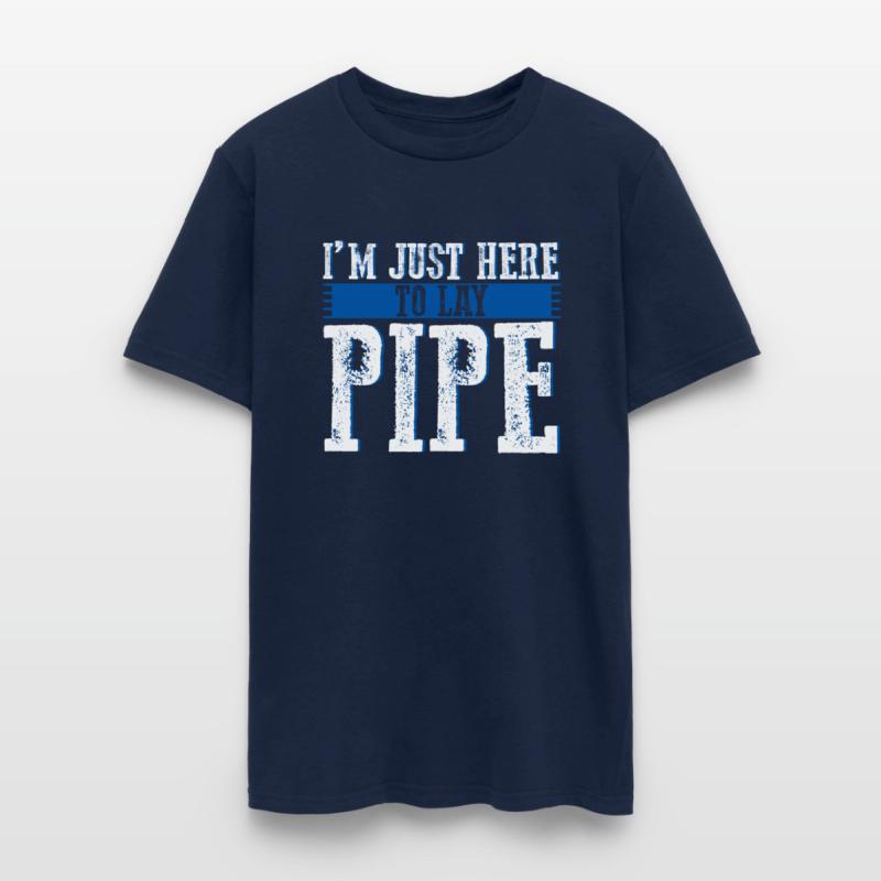 I'm Just Here To Lay Pipe 3