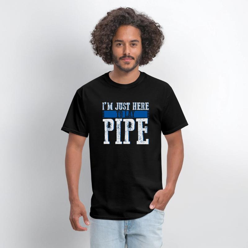 I'm Just Here To Lay Pipe 3