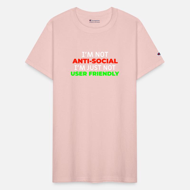 I'm Not Anti-Social I'm Just Not User Friendly