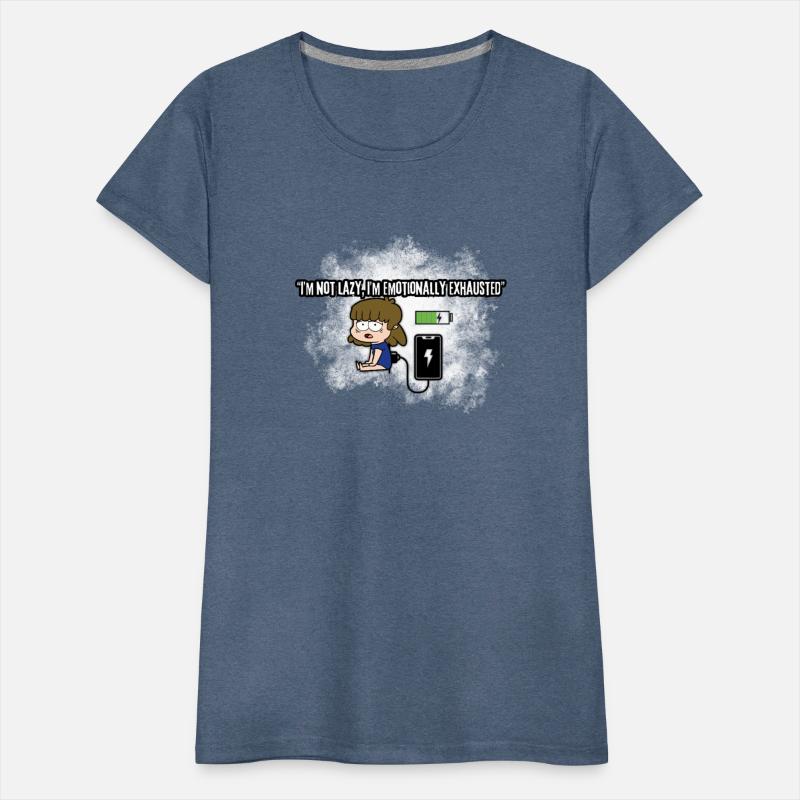 I’m Not Lazy, I’m Emotionally Exhausted –funny