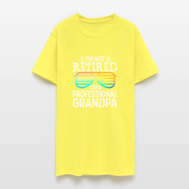 I'm Not Retired I'm A Professional Grandpa