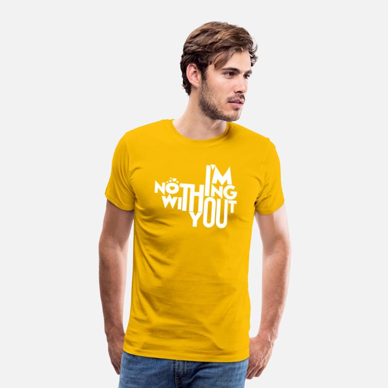 I'm Nothing Without You T-Shirt