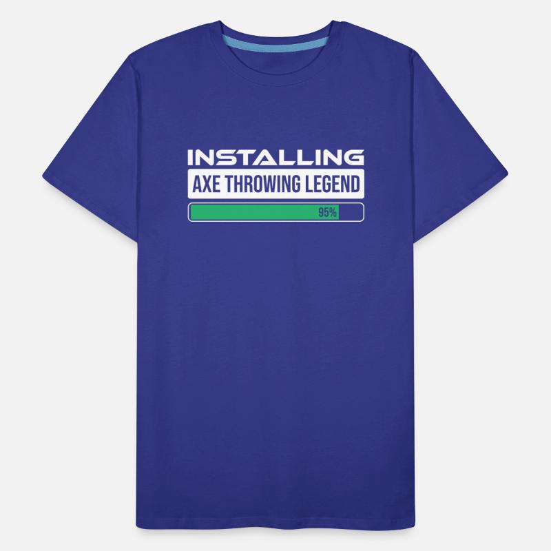 Installing Axe Throwing Please Wait Axe funny tee