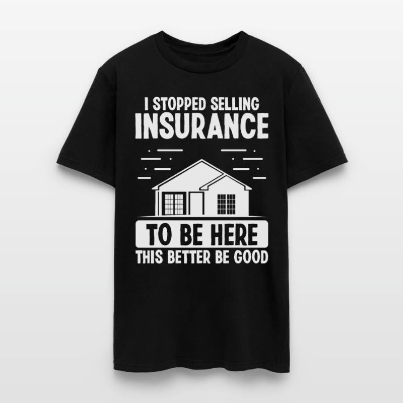 Insurance Agent This better be good House Broker