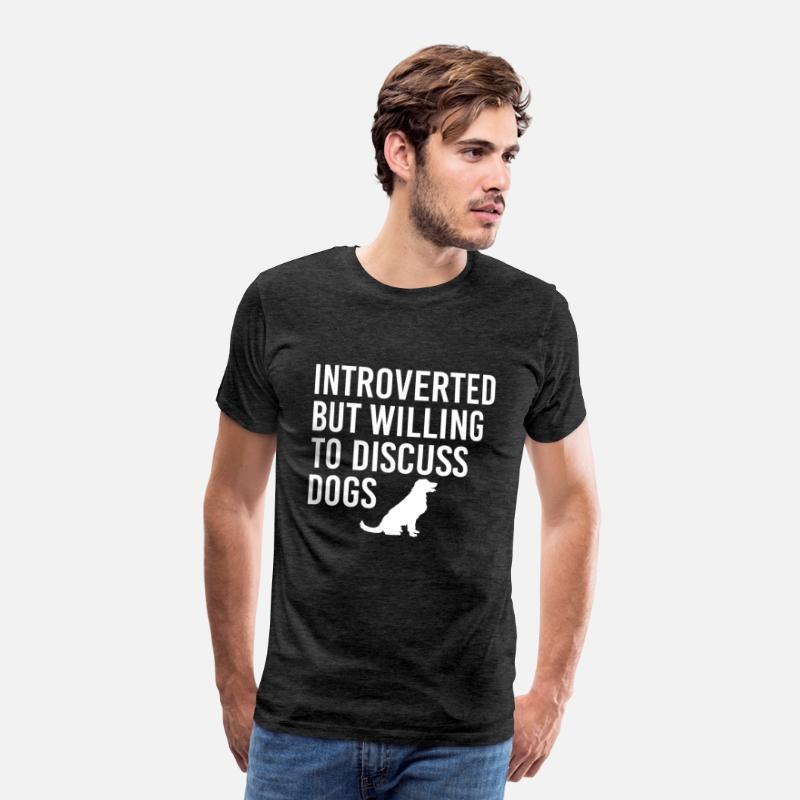 Introverted But Willing To Discuss Dogs Funny