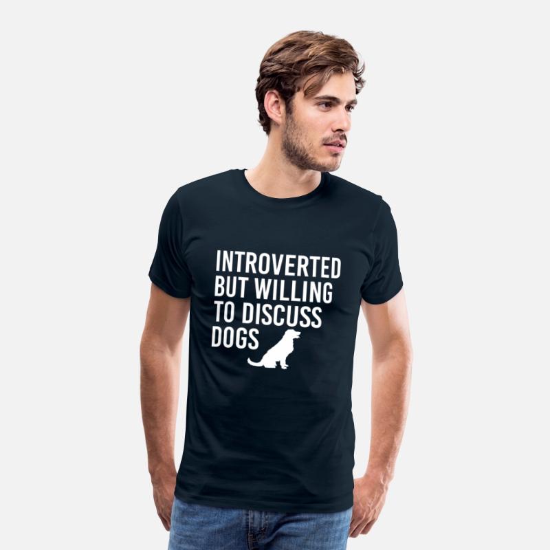 Introverted But Willing To Discuss Dogs Funny