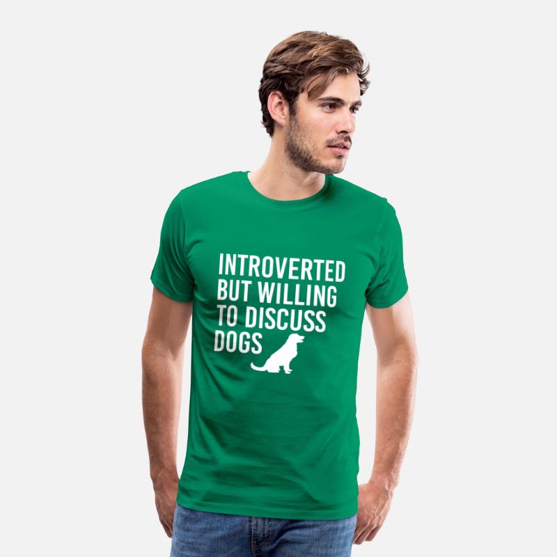 Introverted But Willing To Discuss Dogs Funny
