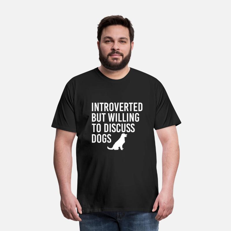 Introverted But Willing To Discuss Dogs Funny