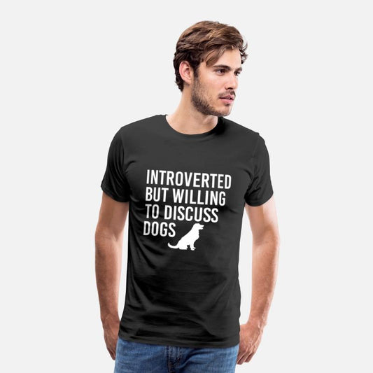 Introverted But Willing To Discuss Dogs Funny
