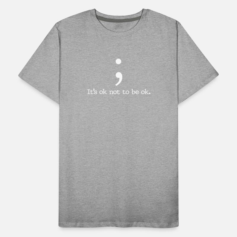 It's Ok Not To Be Ok - Semicolon For Mental Health