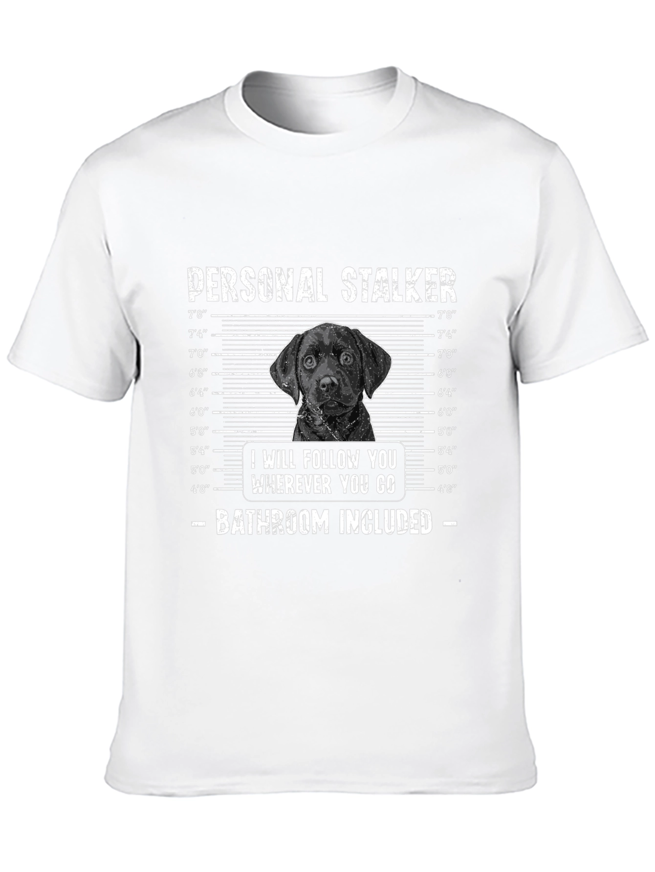 Personal Stalker Labrador T-Shirt – Funny Dog Lover Graphic Tee