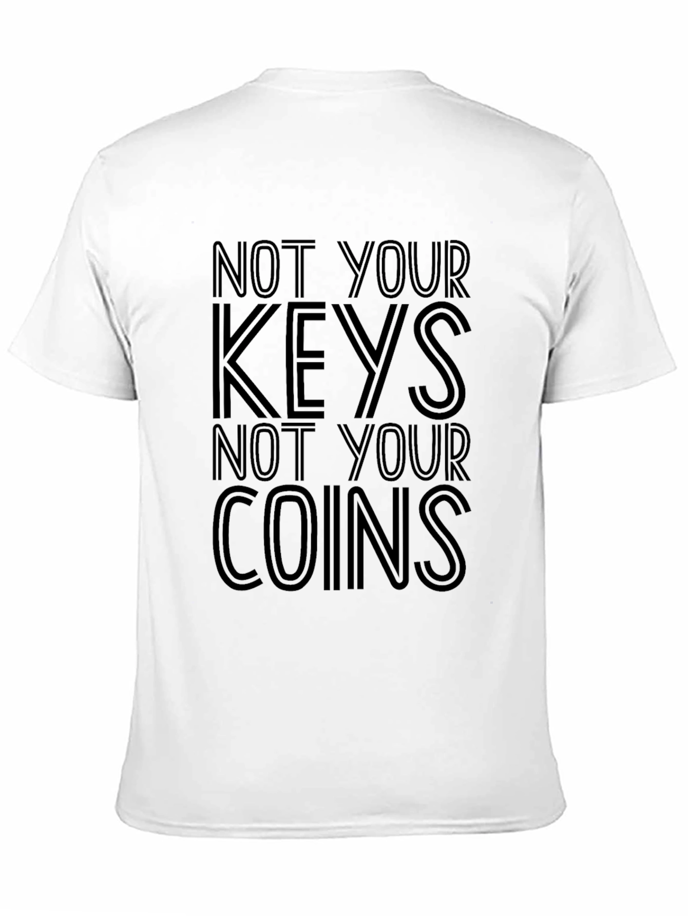 Not Your Keys Not Your Coins Crypto T-Shirt
