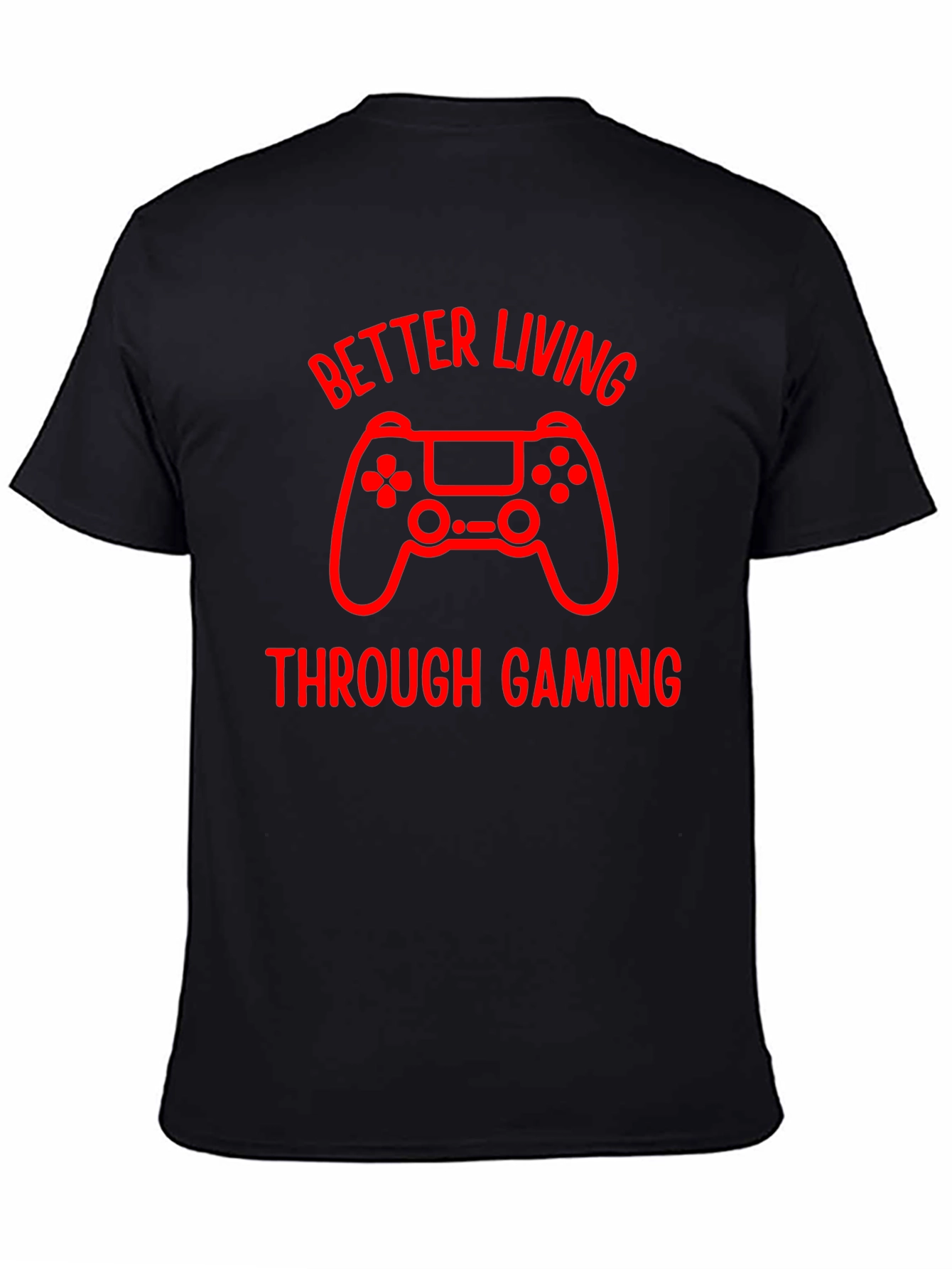 Better Living Through Gaming Graphic Tee