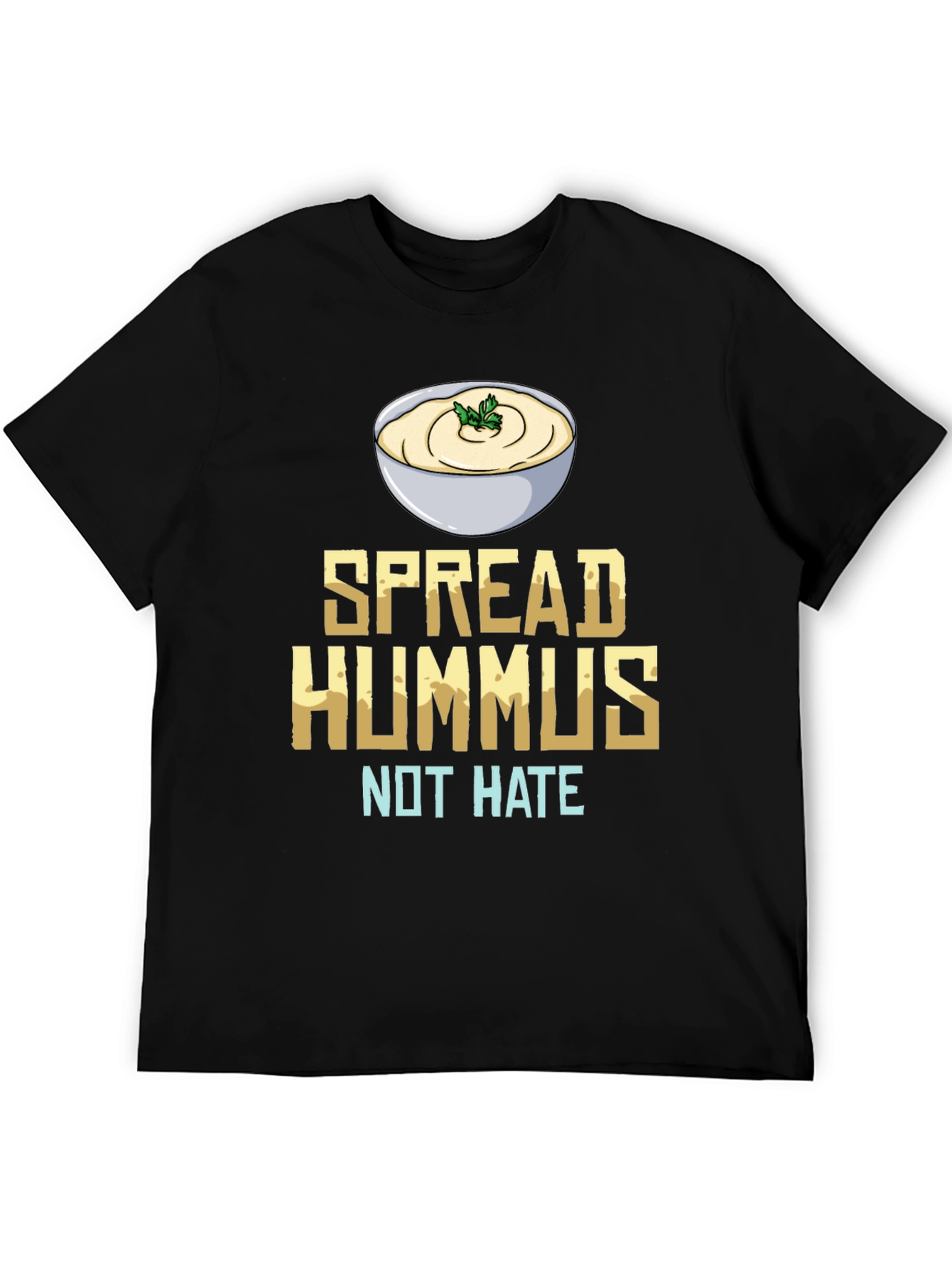 Spread Hummus Not Hate T-Shirt Vegan Foodie Tee