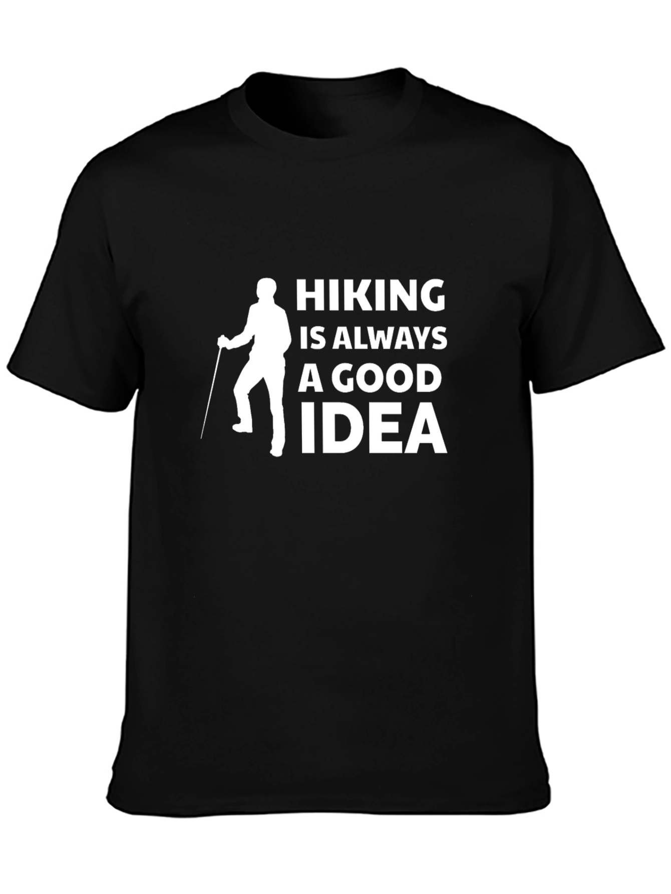 Hiking is Always a Good Idea Graphic Tee