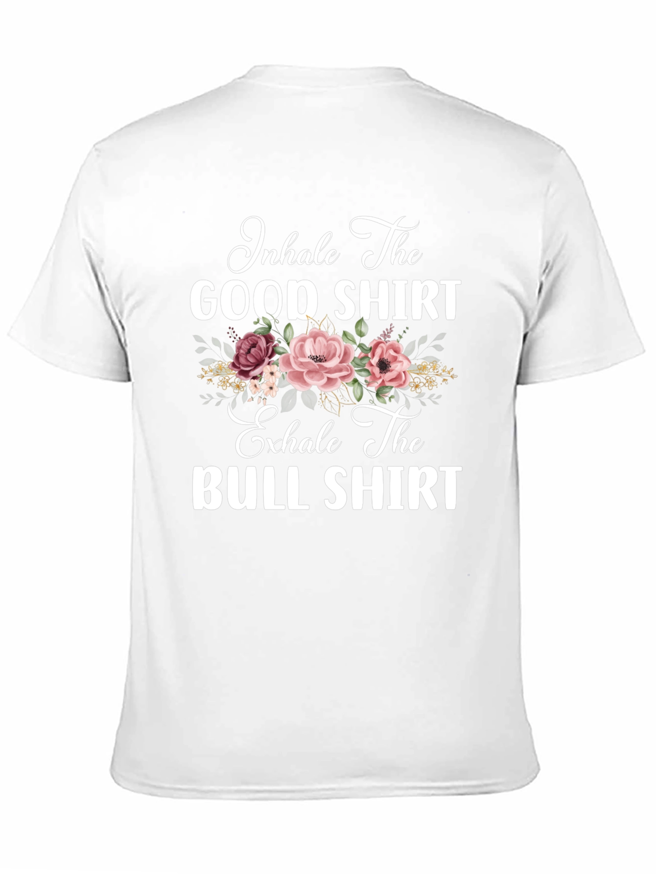 Inhale The Good Exhale The Bull T-Shirt