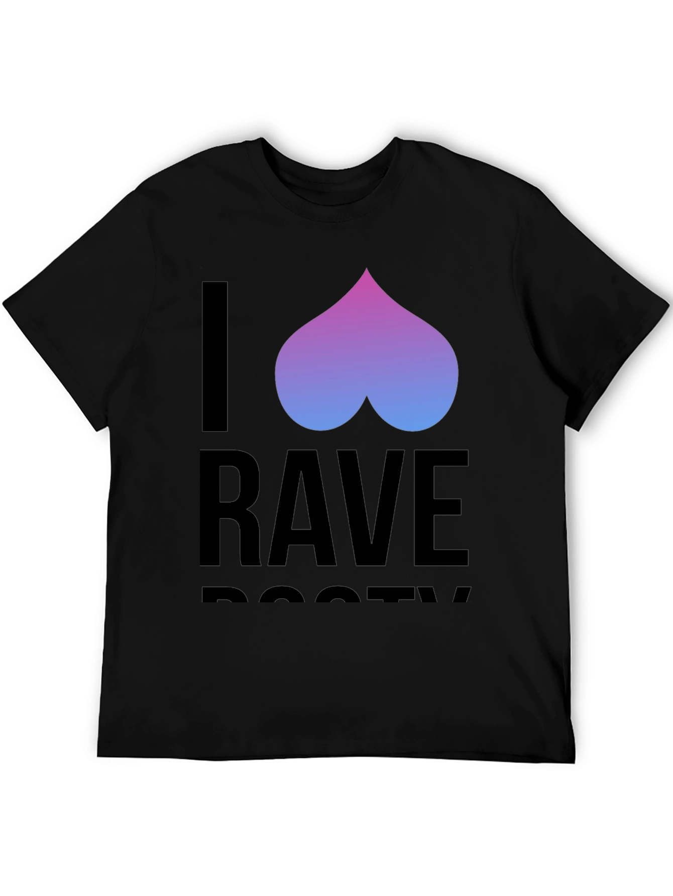I Rave Booty Graphic Tee - Trendy Party Shirt