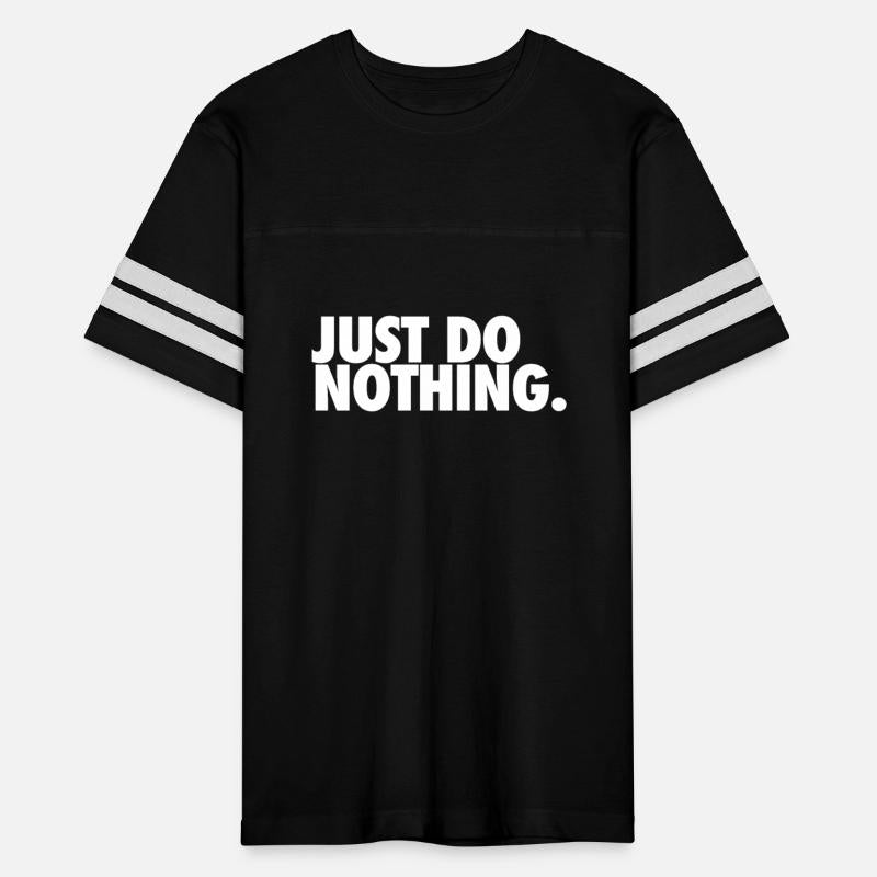 Just do nothing chilling shirt design