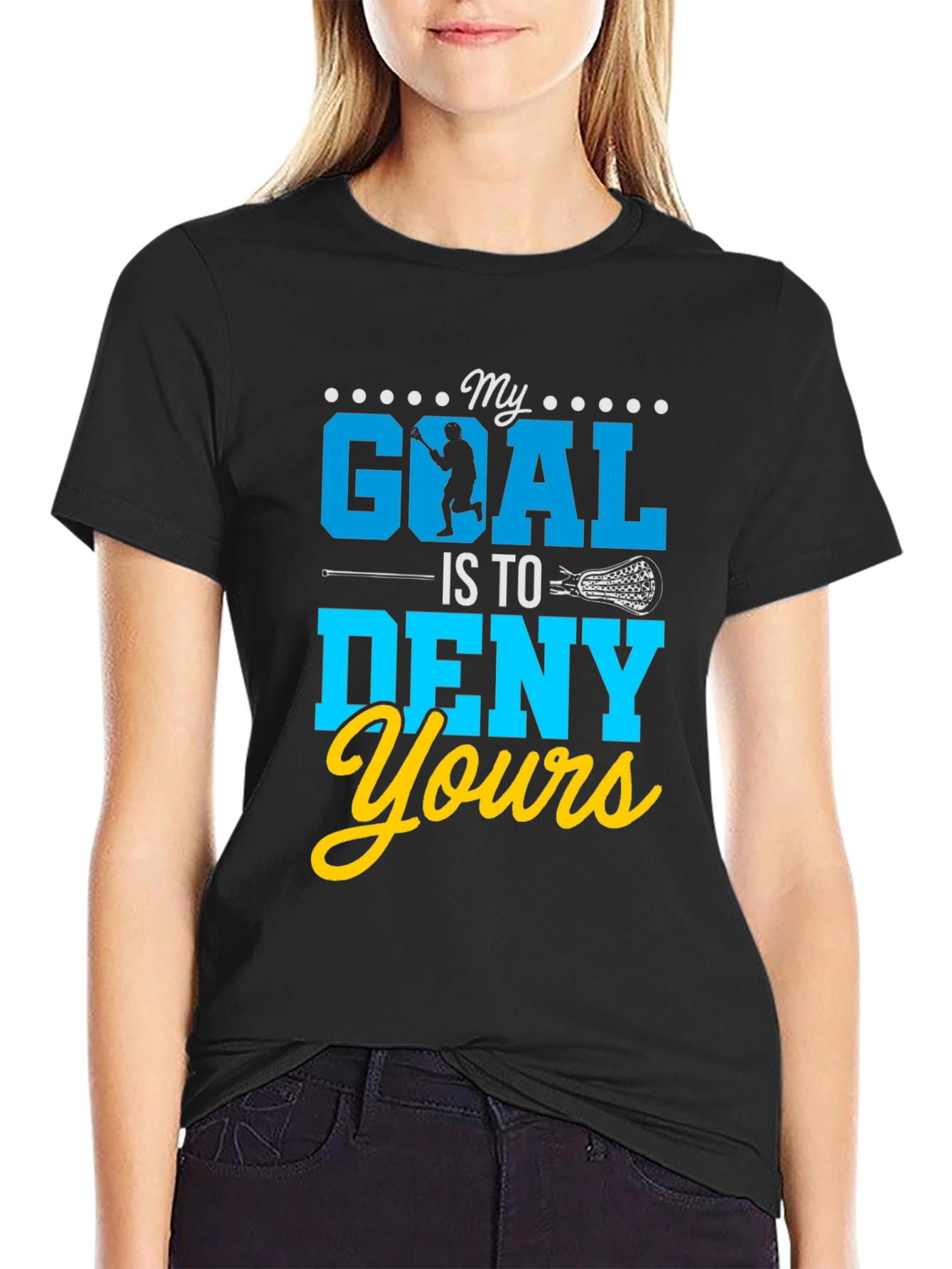 My Goal Is To Deny Yours Lacrosse T-Shirt