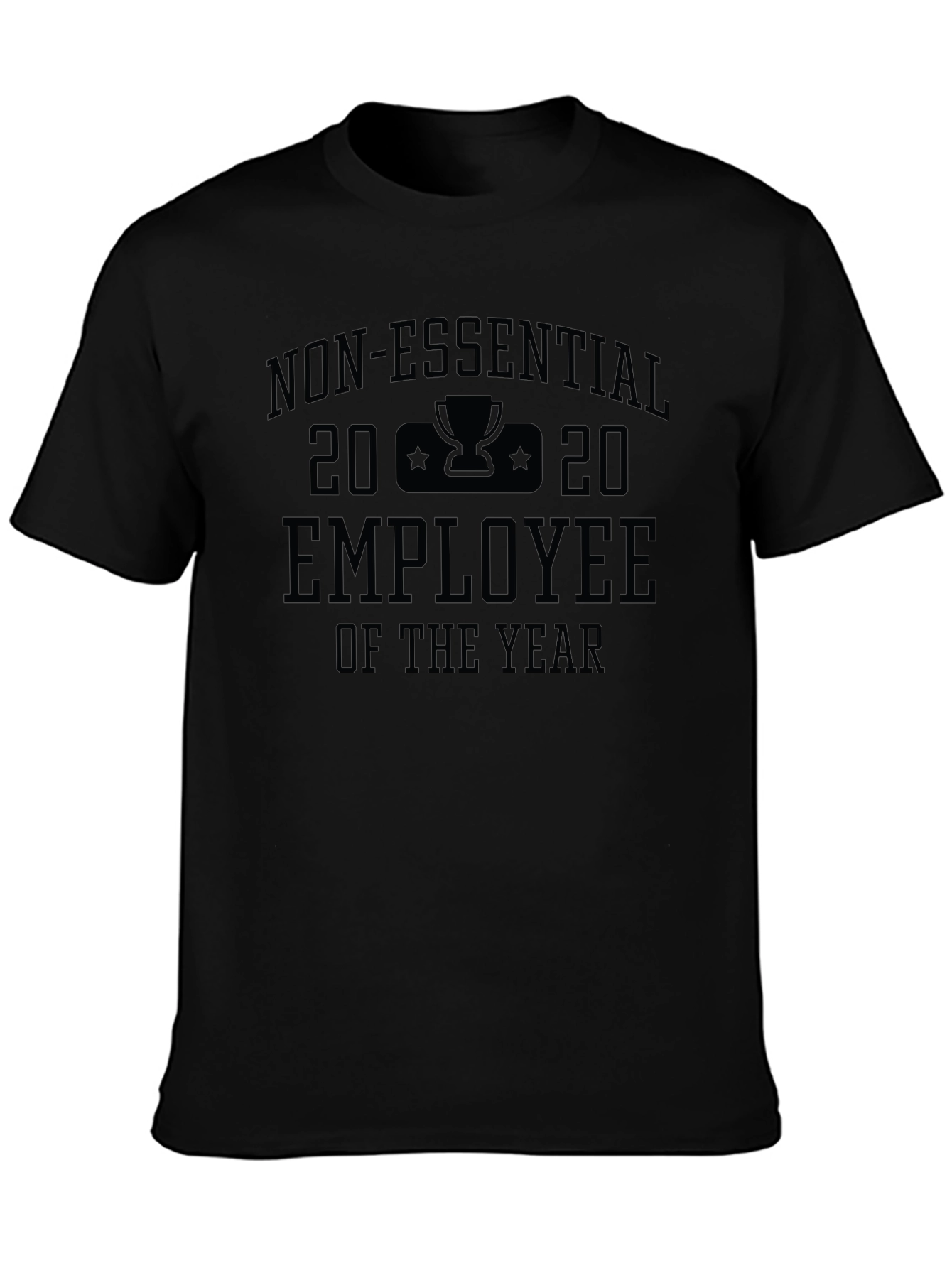 Non-Essential Employee of the Year T-Shirt