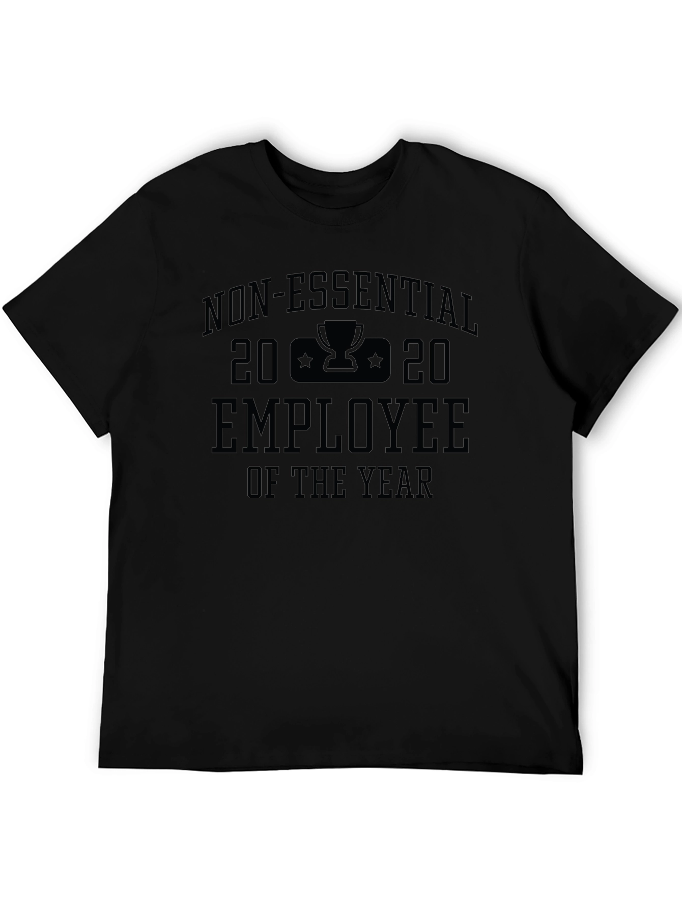Non-Essential Employee of the Year T-Shirt