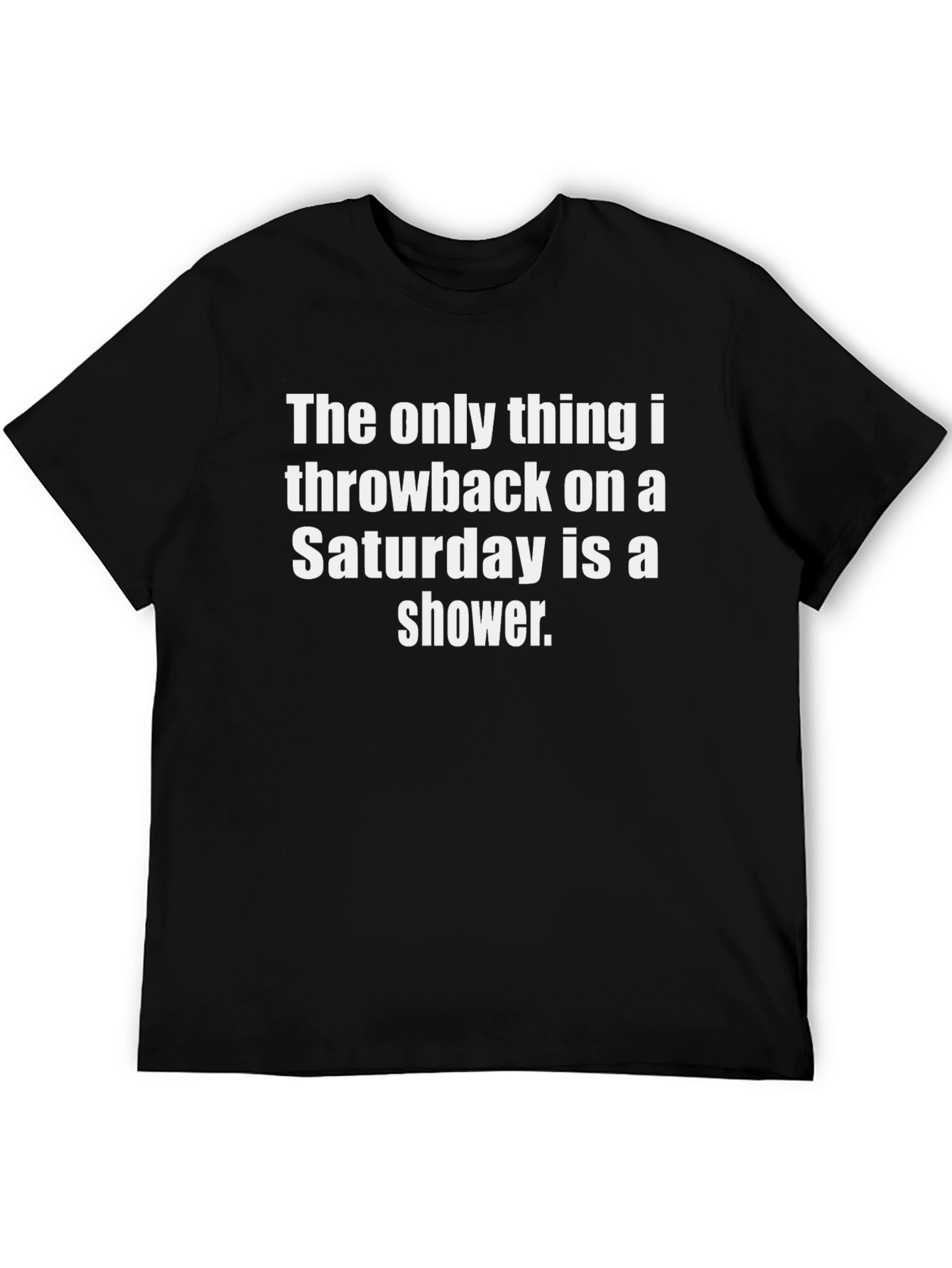 Funny Saturday Shower T-Shirt