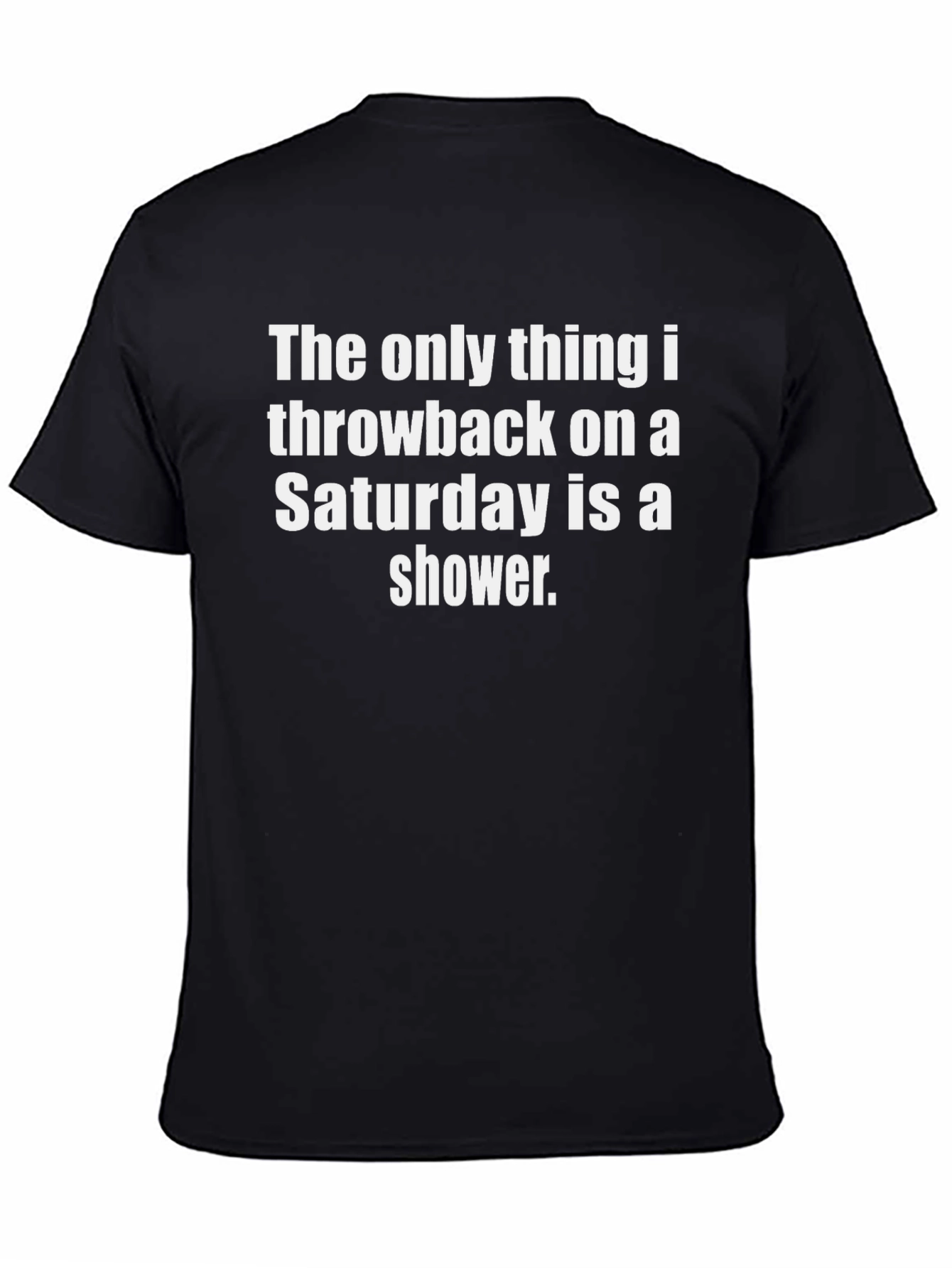 Funny Saturday Shower T-Shirt